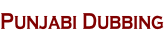 Punjabi Dubbing