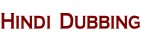 Hindi  Dubbing
