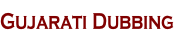 Gujarati Dubbing